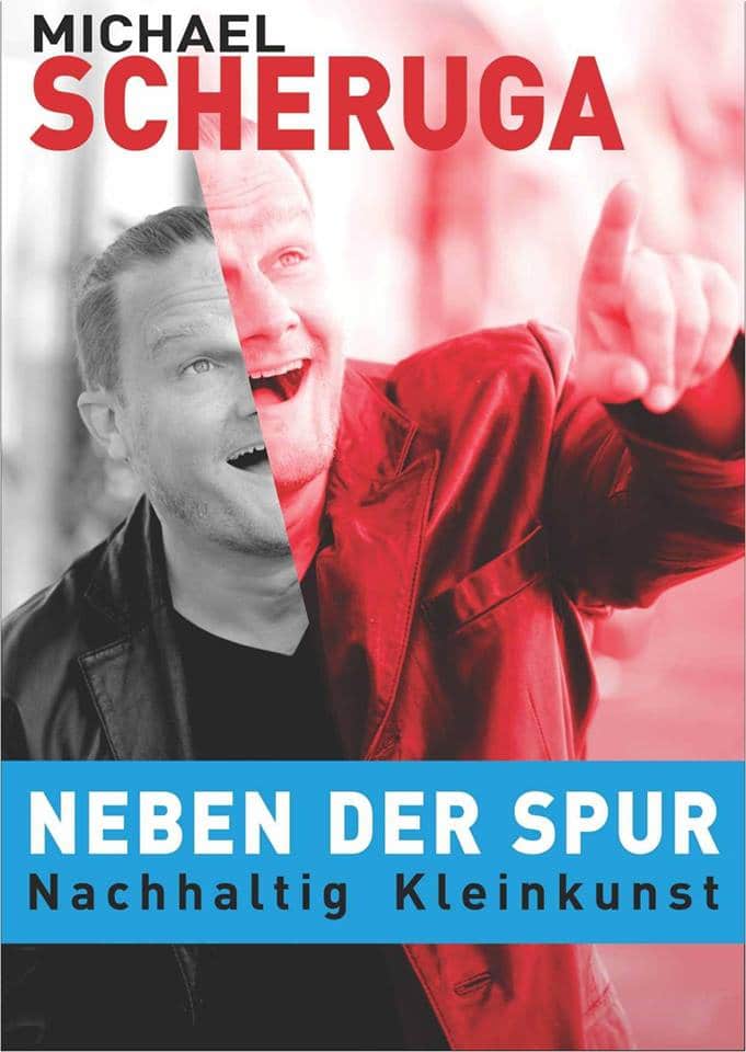 Michael Scheruga - Neben der Spur - Nachhaltig Kleinkunst.