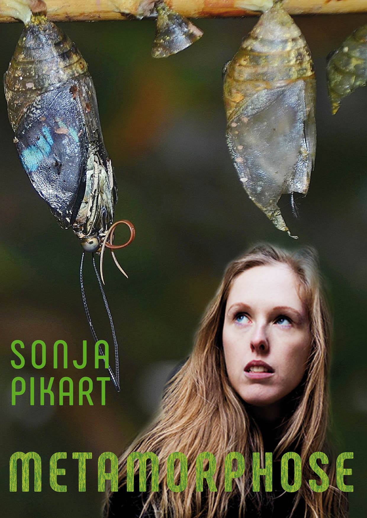 Sonja Pikart - Metamorphose