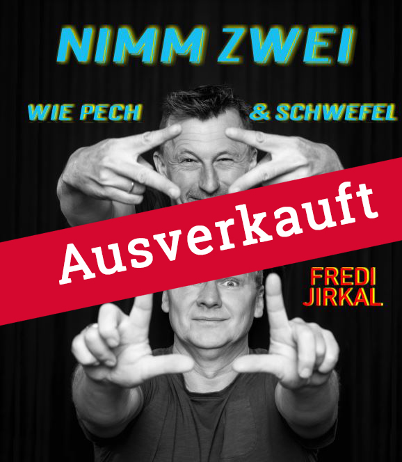 Pepi Hopf und Fredi Jirkal - Nimm zwei - wie Pech und Schwefel